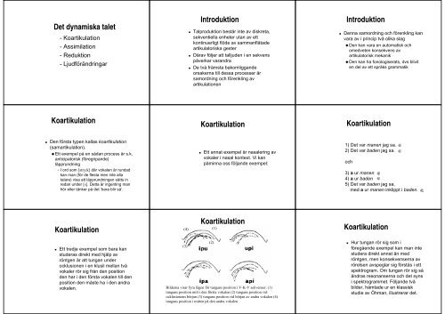 Det dynamiska talet Introduktion Introduktion Koartikulation ...