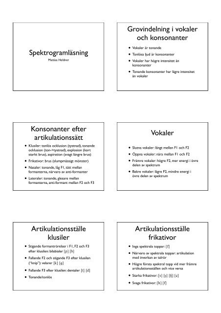 Spektrogramläsning Grovindelning i vokaler och konsonanter ...