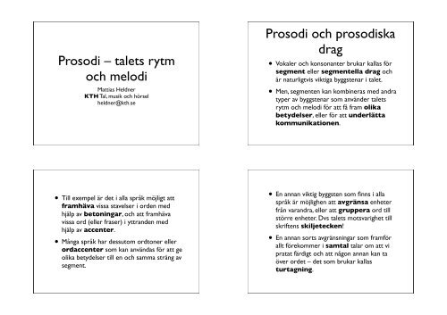 Prosodi – talets rytm och melodi Prosodi och prosodiska drag