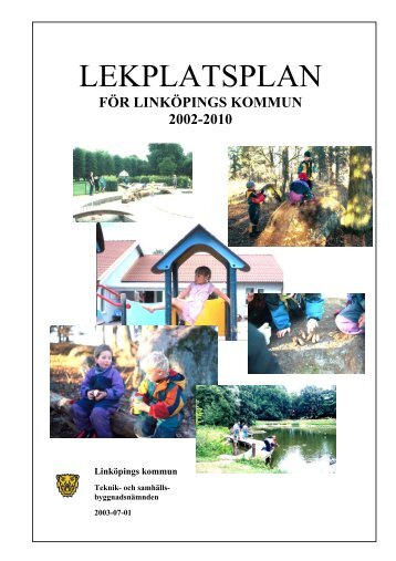 Lekplatsplan Linköping 2002-2010 - Linköpings kommun