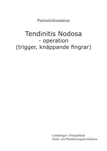 Tendinitis Nodosa - operation (trigger, knäppande fingrar)