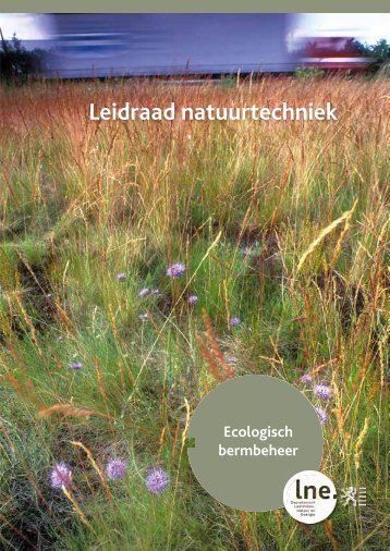 Leidraad natuurtechniek - ecologisch bermbeheer.pdf - Lne.be