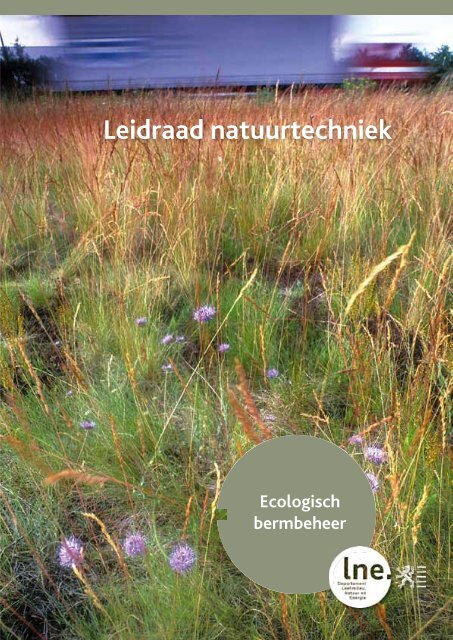 Leidraad natuurtechniek - ecologisch bermbeheer.pdf - Lne.be