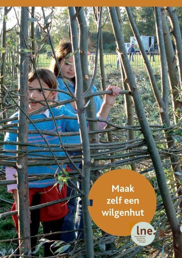 Levende bouwsels Maak zelf een wilgenhut - Lne.be