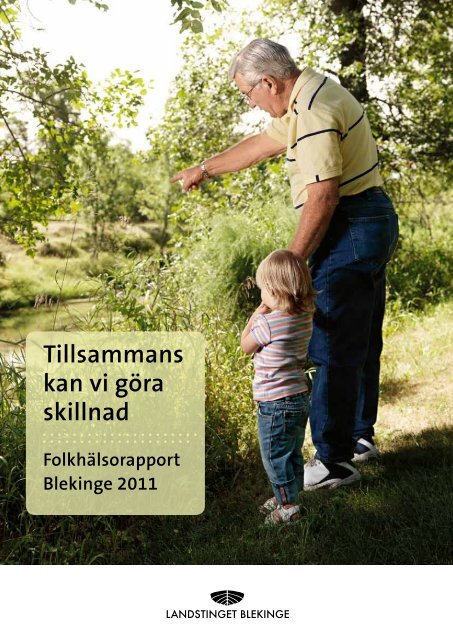 Tillsammans kan vi göra skillnad - Landstinget Blekinge