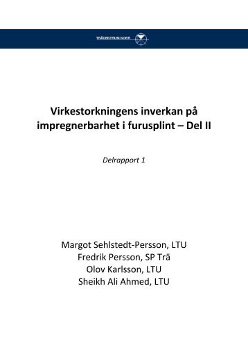 Virkestorkningens inverkan på impregnerbarhet i furusplint – Del II