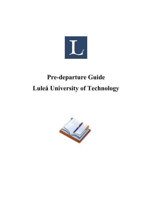 Pre Departure Guide 2012 - Luleå tekniska universitet