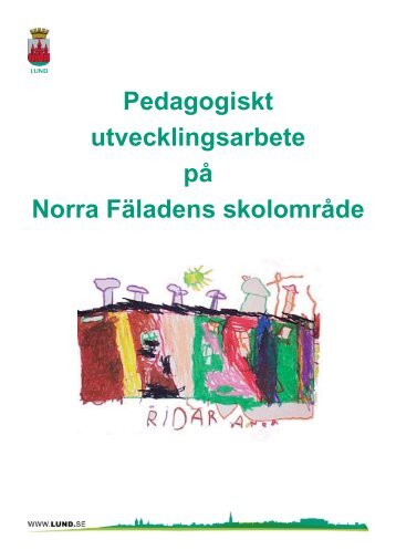 Om det pedagogiska utvecklingsarbetet på Norra ... - Lunds kommun