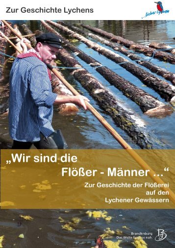 „Wir sind die Flößer - Männer ...“ - Lychen