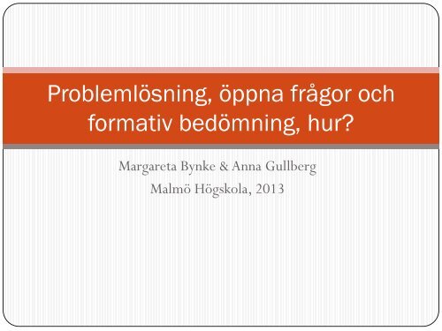 Problemlösning, öppna frågor och formativ ... - Malmö högskola