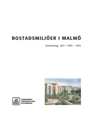 BOSTADSMILJÖER I MALMÖ - Malmö stad