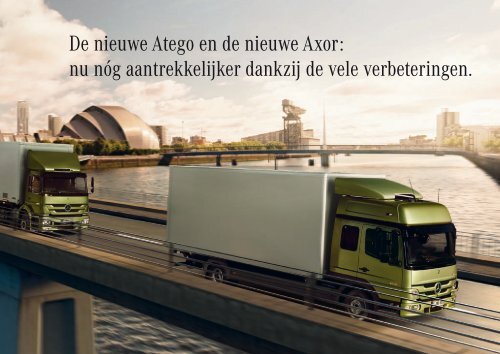 De nieuwe Atego. De nieuwe Axor. - Mercedes-Benz Luxembourg