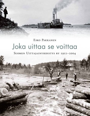 Joka uittaa se voittaa - Metsäteho Oy