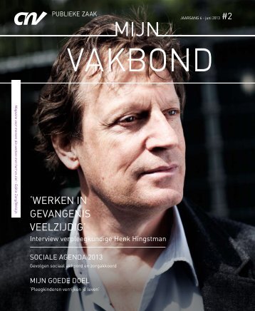 Magazine MijnVakbond Zorg Welzijn juni 2013 - CNV Publieke Zaak