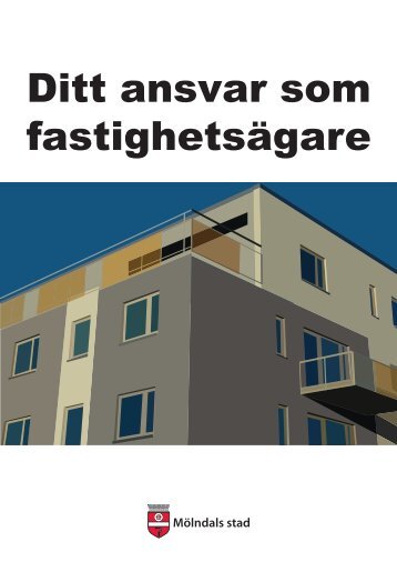 Ditt ansvar som fastighetsägare.pdf - Mölndal