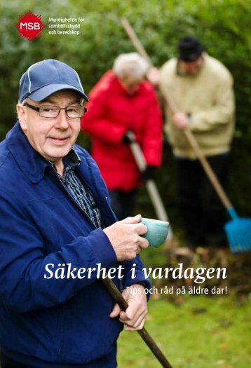 Säkerhet i vardagen : tips och råd på äldre dar! - Myndigheten för ...