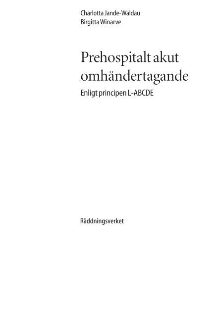 Prehospitalt akut omhändertagande enligt principen L-ABCDE