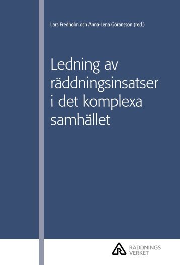 Ledning av räddningsinsatser i det komplexa samhället