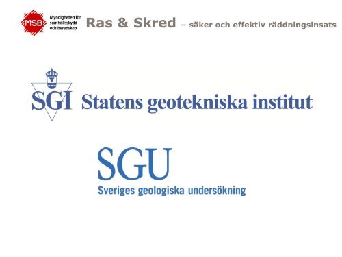 Ras & Skred – säker och effektiv räddningsinsats - Myndigheten för ...