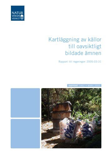 Kartläggning av källor till oavsiktligt bildade ämnen ISBN 91-620 ...