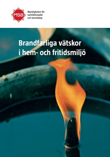 Brandfarliga vätskor i hem - Myndigheten för samhällsskydd och ...