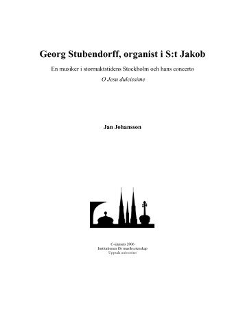 Georg Stubendorff, organist i S:t Jakob - Institutionen för ...