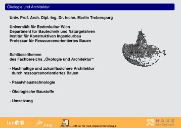 Architektur und Ökologie Univ.-Prof. Arch. DI Dr. Martin Treberspurg ...