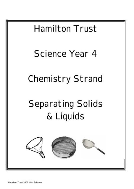 Hamilton Trust Science Year 4 Chemistry Strand Separating Solids ...