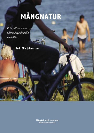 Mångnatur Friluftsliv och natursyn i det ... - Naturvårdsverket