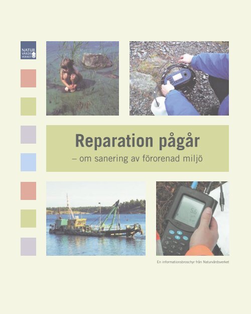 Reparation pågår – om sanering av förorenad miljö - Naturvårdsverket