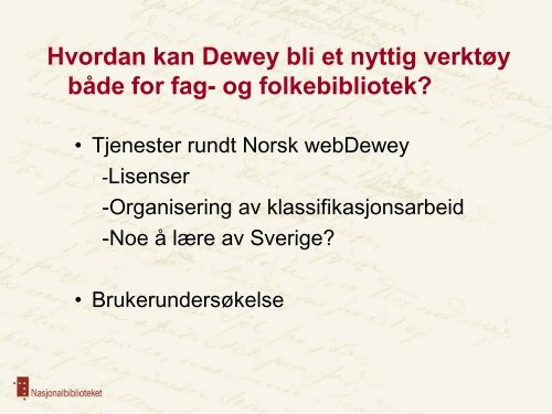 Ingebjørg Rype: En Dewey for alle? - Nasjonalbiblioteket