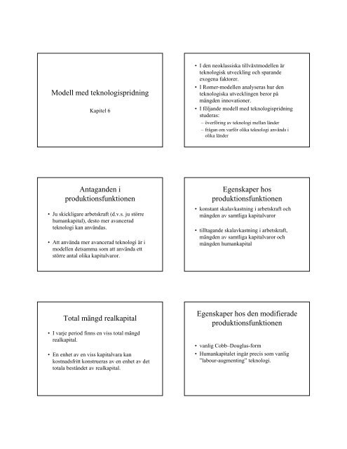 Modell med teknologispridning Antaganden i produktionsfunktionen ...