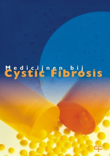 Medicijnen bij Cystic Fibrosis - Instituut voor Verantwoord ...
