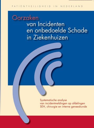 Oorzaken van incidenten en onbedoelde schade in ... - Nivel