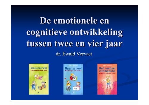 De emotionele en cognitieve ontwikkeling tussen twee en vier jaar