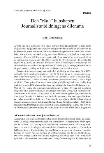 Den ”rätta” kunskapen Journalistutbildningens dilemma - Nordicom