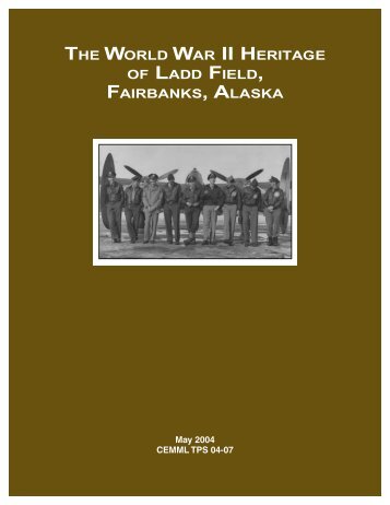 The World War II Heritage of Ladd Field - National Park Service
