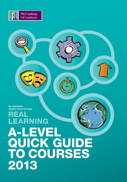 A level Guide 2013 - National University of Ireland, Galway