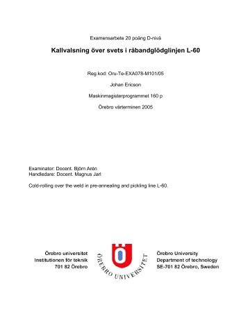 Kallvalsning över svets i råbandglödglinjen L-60 - Örebro universitet