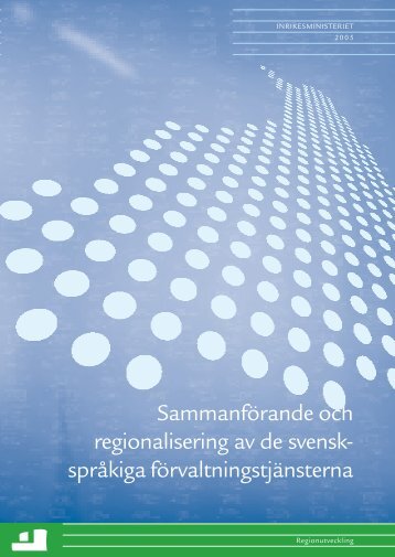 Sammanförande och regionalisering av de svenskspråkiga ... - Poliisi