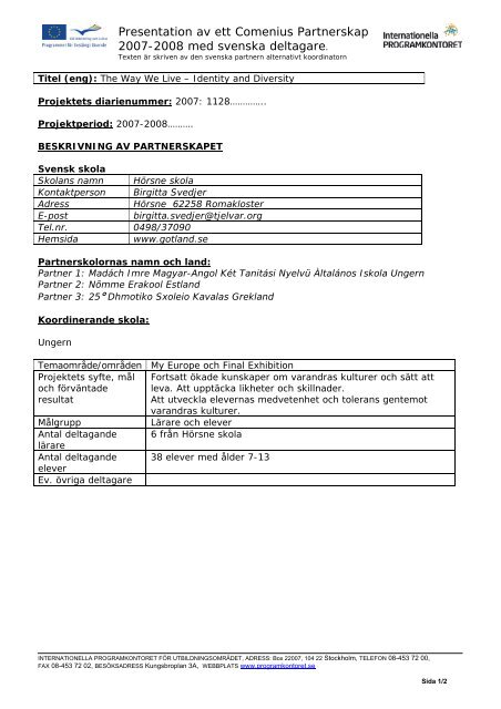 Presentation av ett Comenius Partnerskap 2007-2008 med svenska ...