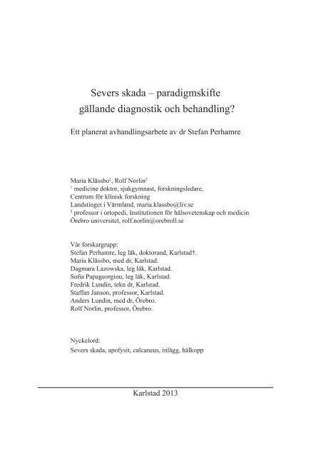 Severs skada – paradigmskifte gällande diagnostik och behandling?