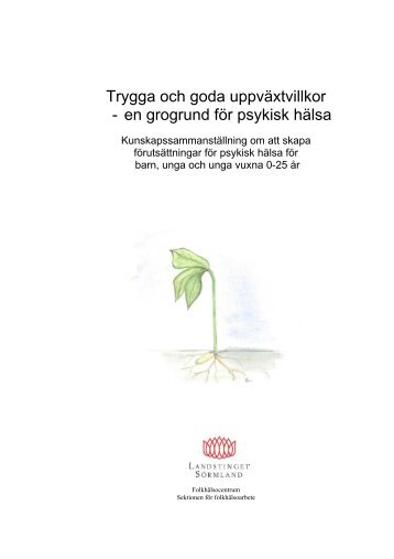 Trygga och goda uppväxtvillkor - Landstinget Sörmland