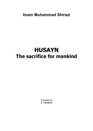 Husayn (A.S) (Sacrifice For The Mankind) - Shia Multimedia