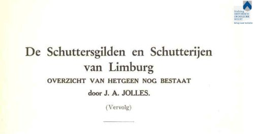 De Schuttersgilden en Schutterijen van Limburg; overzicht van het ...