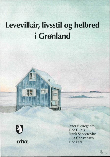 Levevilkår, livsstil og helbred i Grønland - Statens Institut for ...