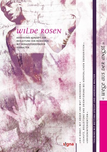 "Wilde Rosen" - Agogisches Konzept zur Begleitung von ... - Signa AG