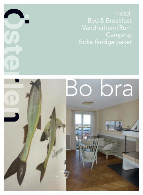 Hotell Bed &amp; Breakfast Vandrarhem/Rum Camping Boka färdiga paket