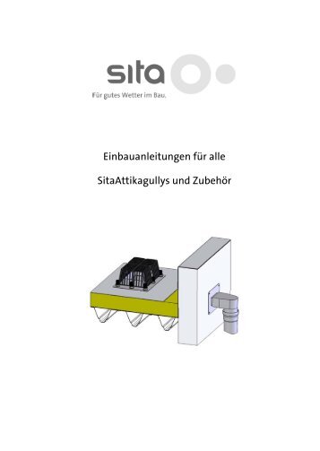 Einbauanleitungen für alle SitaAttikagullys und Zubehör