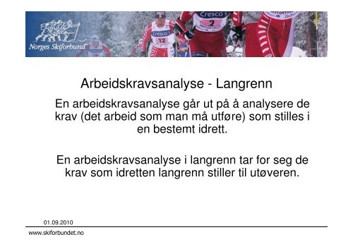 Arbeidskravsanalyse Langrenn: Veien til Toppresultater () Arbeidskravsanalyse Langrenn: Veien til Toppresultater